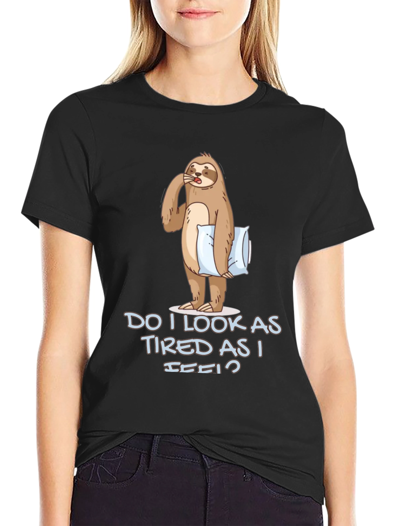 Funny Sloth Graphic T-Shirt - Do I Look Tired?