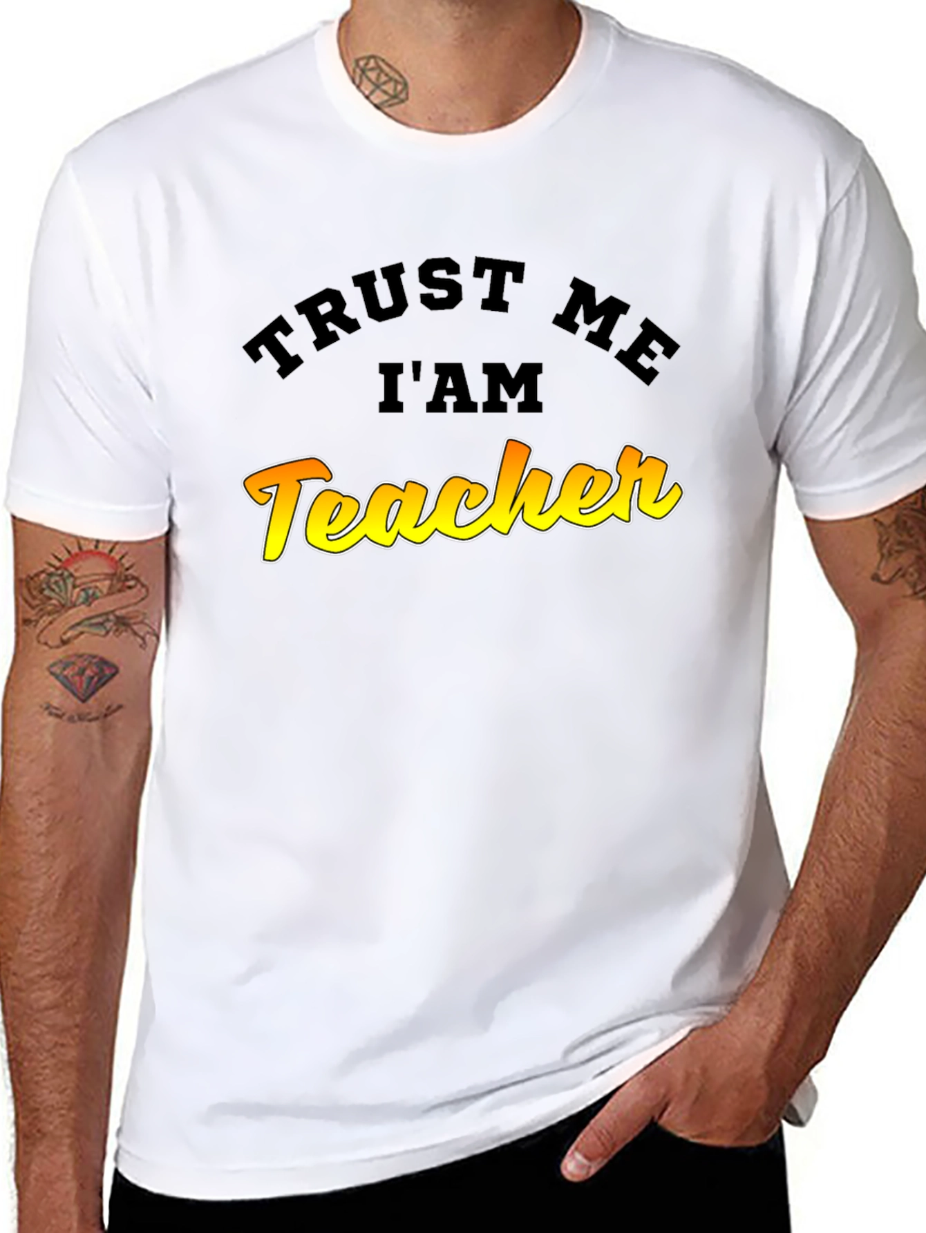 Trust Me Im A Teacher Graphic T-Shirt