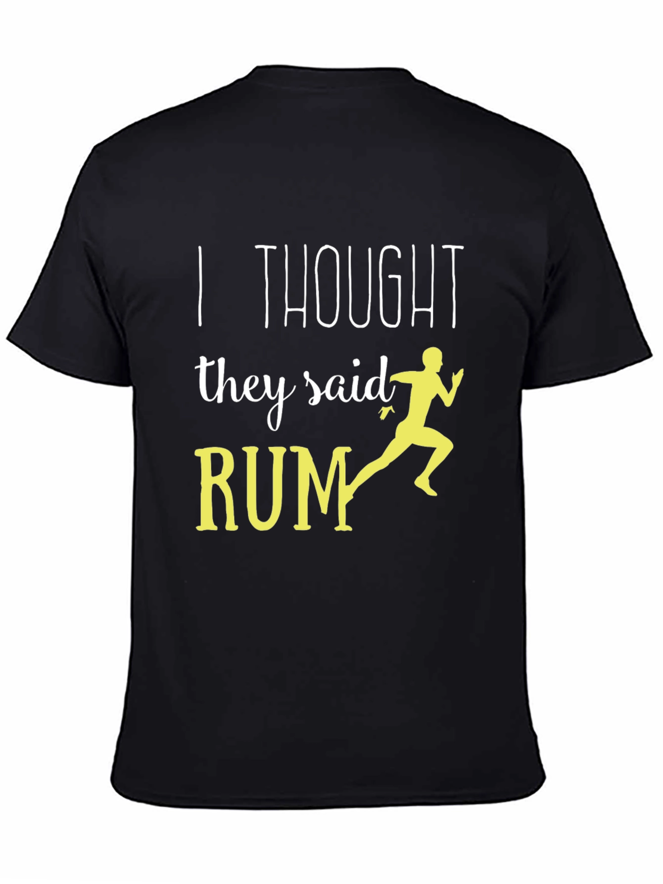 Funny Running T-Shirt - I Thought They Said Rum