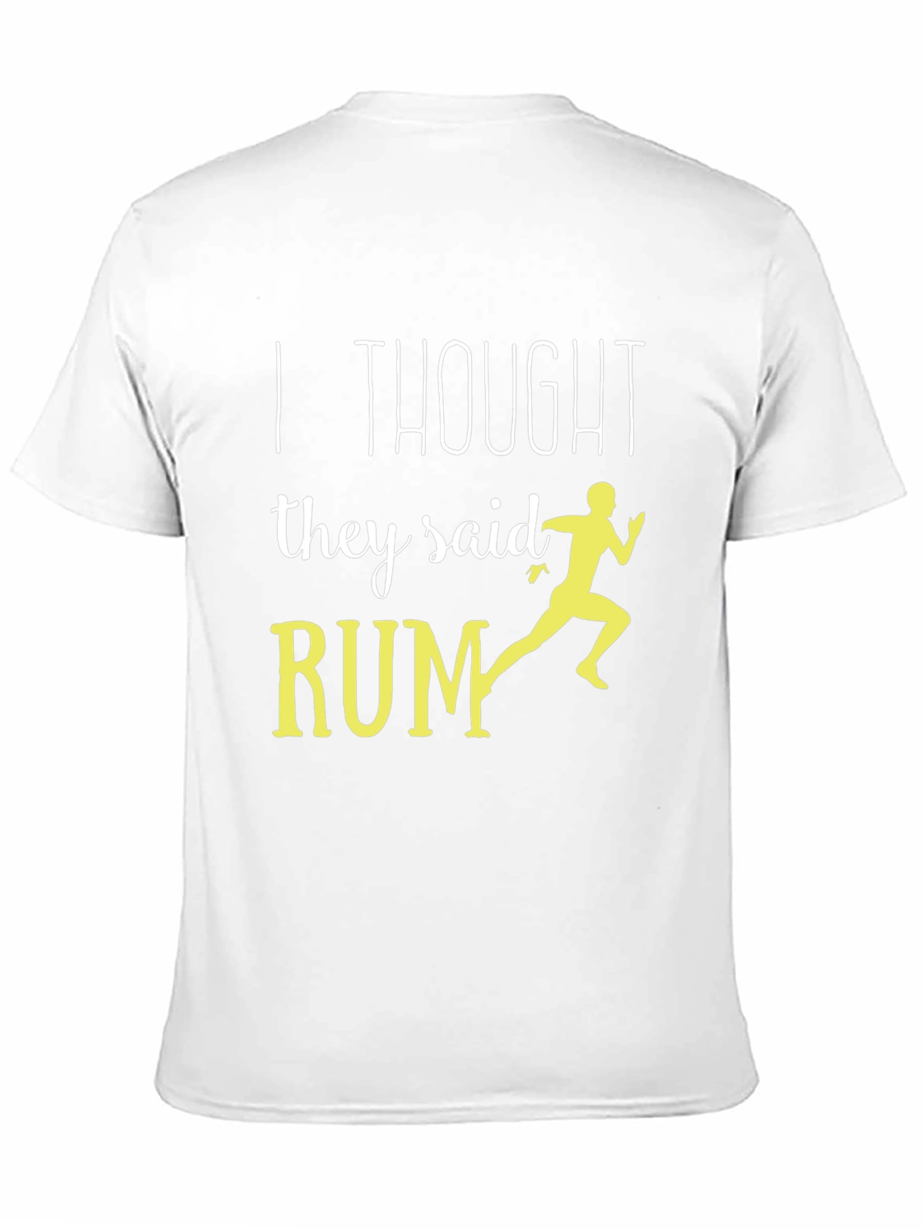 Funny Running T-Shirt - I Thought They Said Rum