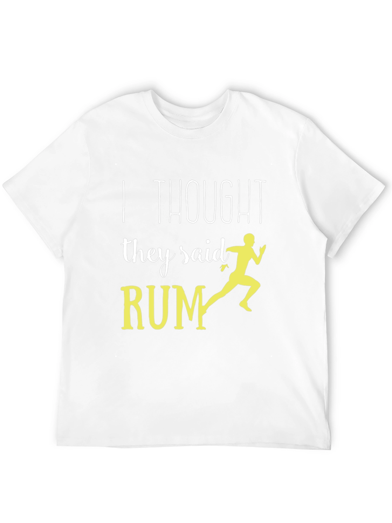 Funny Running T-Shirt - I Thought They Said Rum