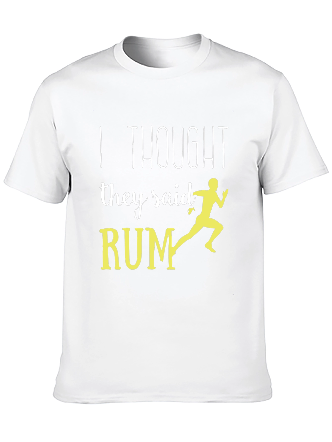 Funny Running T-Shirt - I Thought They Said Rum