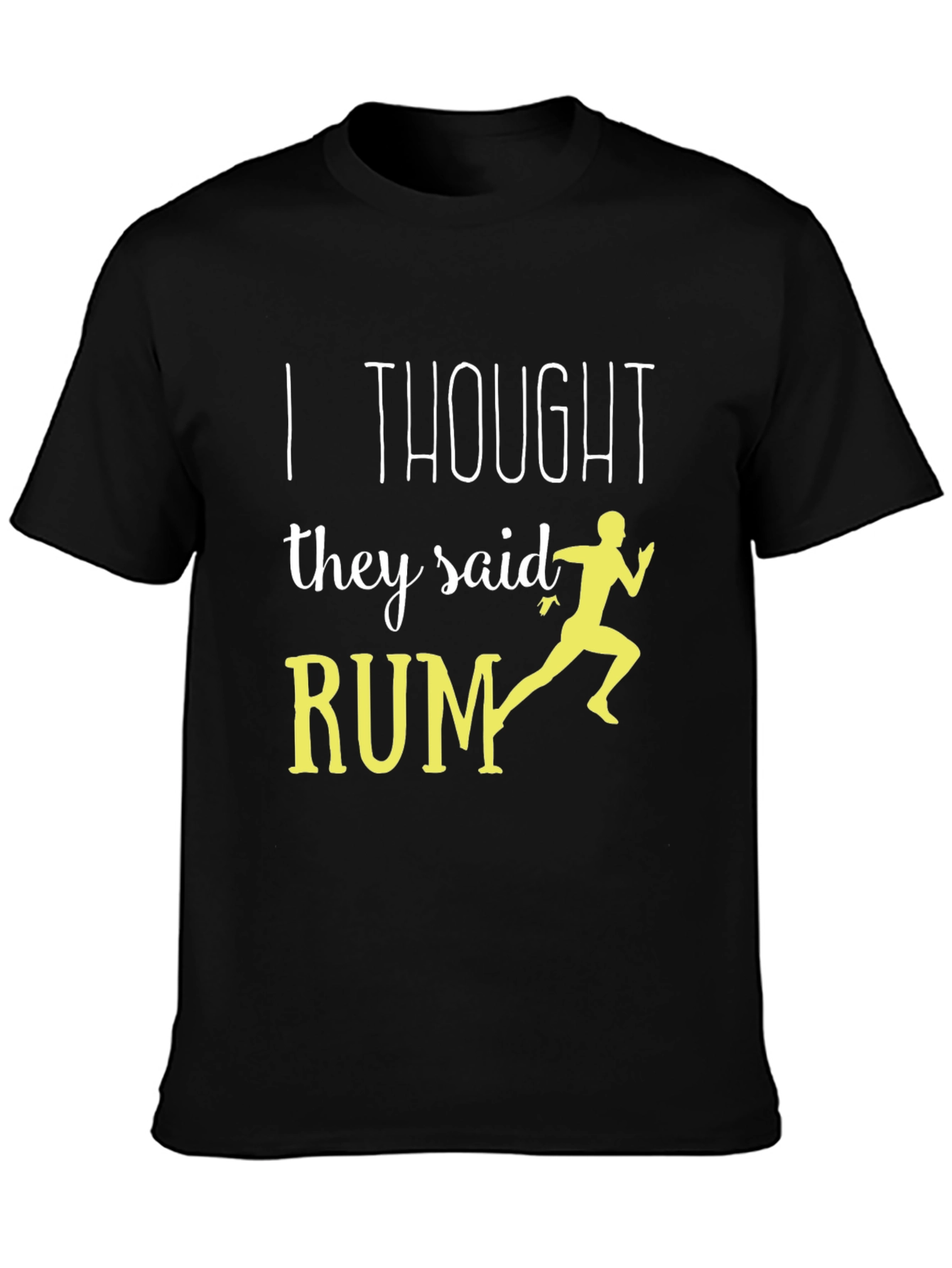 Funny Running T-Shirt - I Thought They Said Rum