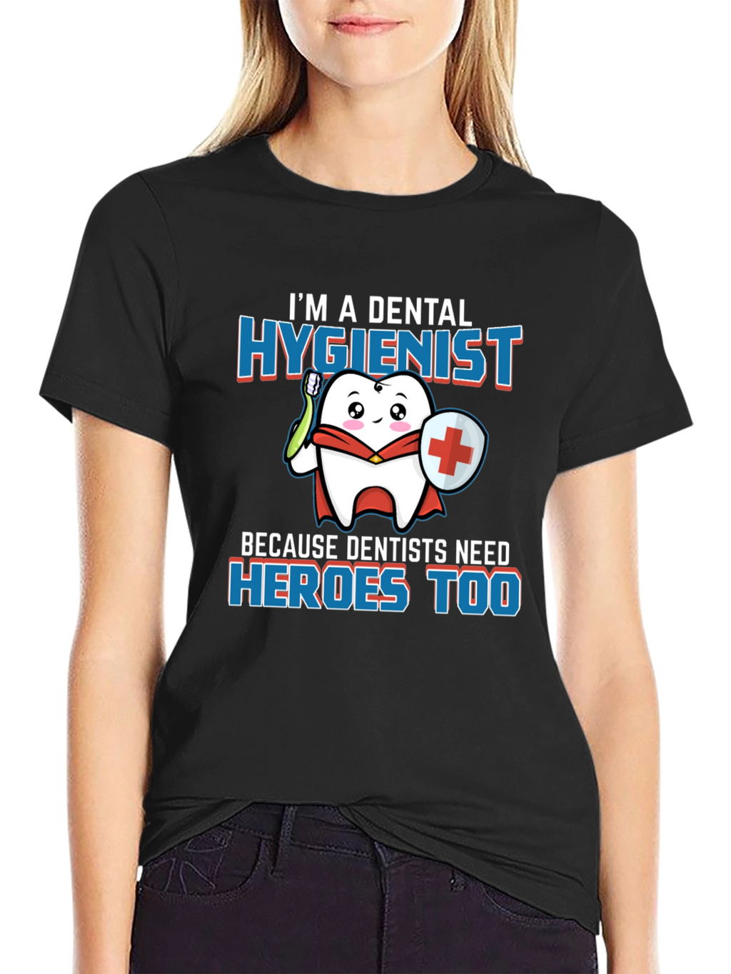 Dental Hygienist Hero T-Shirt - Dentist Appreciation