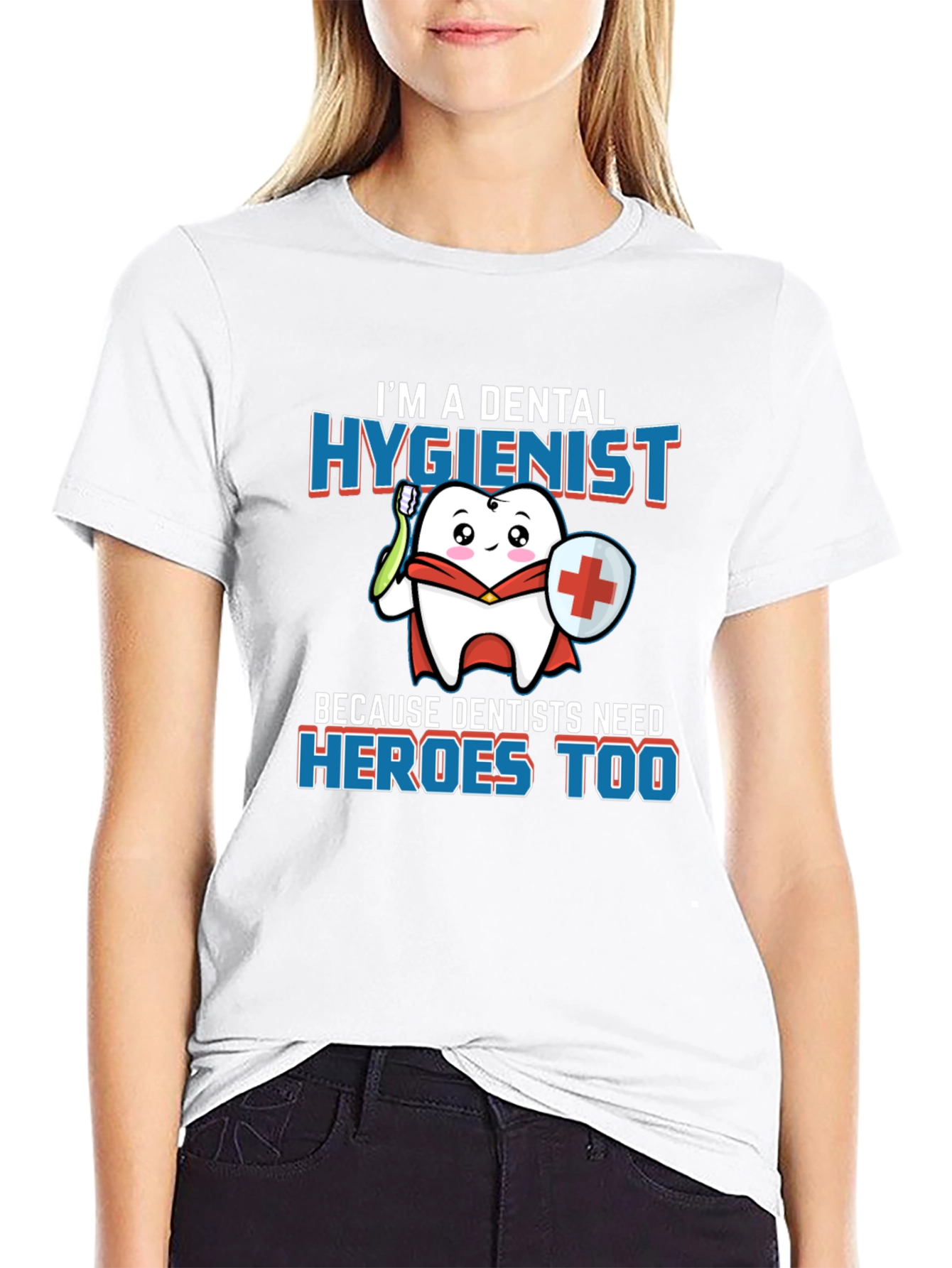 Dental Hygienist Hero T-Shirt - Dentist Appreciation
