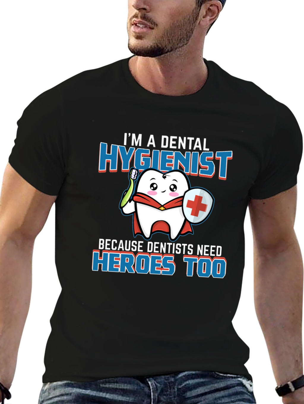 Dental Hygienist Hero T-Shirt - Dentist Appreciation