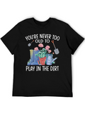 Play In The Dirt Gardening T-Shirt