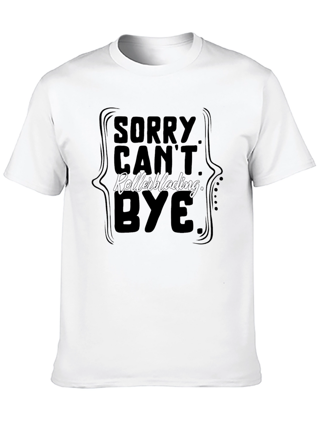 Sorry Cant Rollerblading Bye T-Shirt