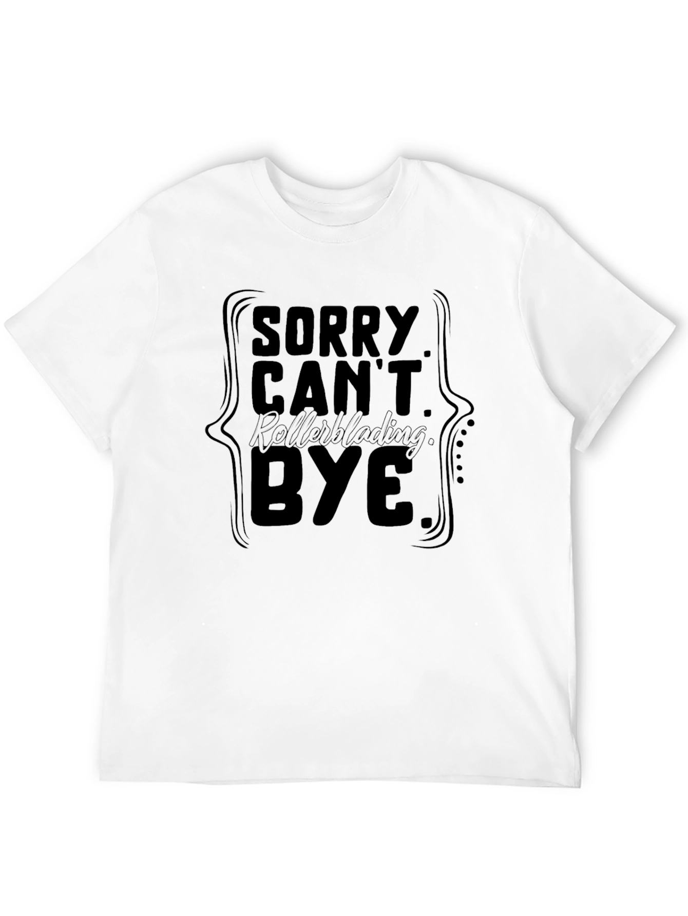 Sorry Cant Rollerblading Bye T-Shirt