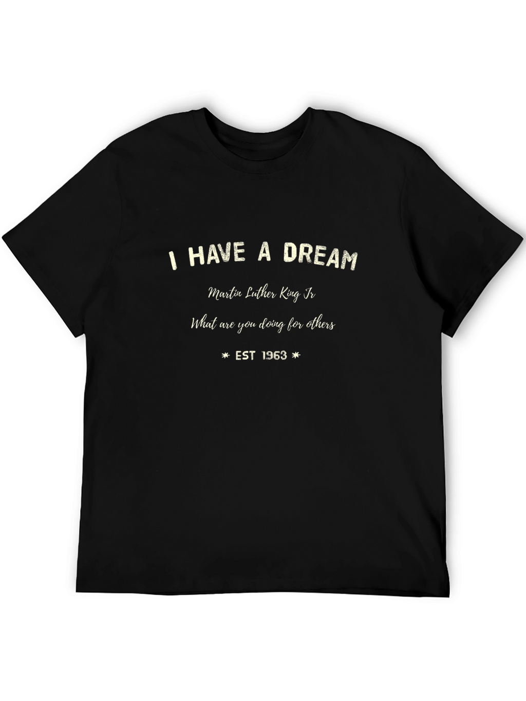 I Have a Dream MLK T-Shirt - Est. 1963