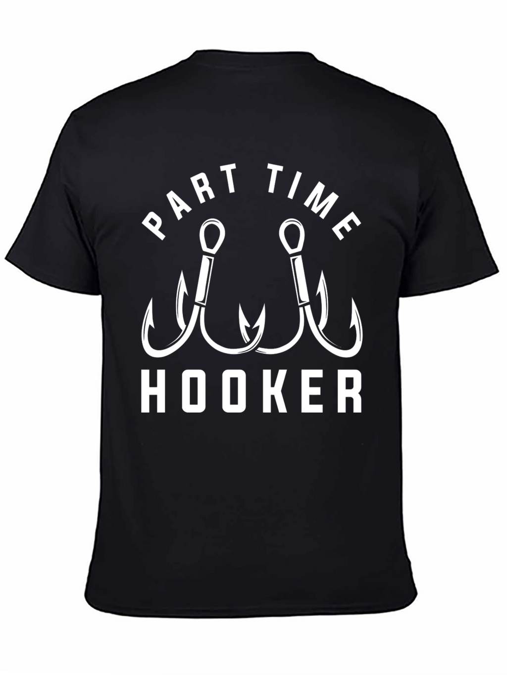 Part Time Hooker Fishing T-Shirt