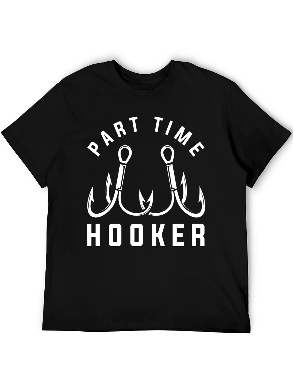 Part Time Hooker Fishing T-Shirt