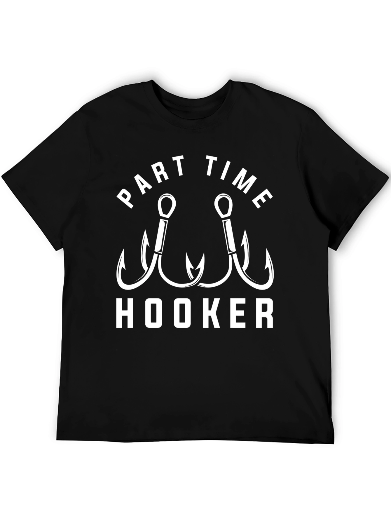 Part Time Hooker Fishing T-Shirt