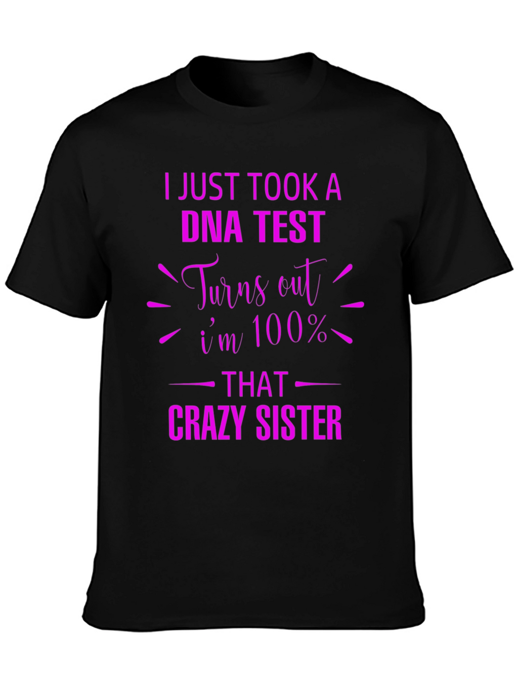 Crazy Sister DNA Test Graphic Tee