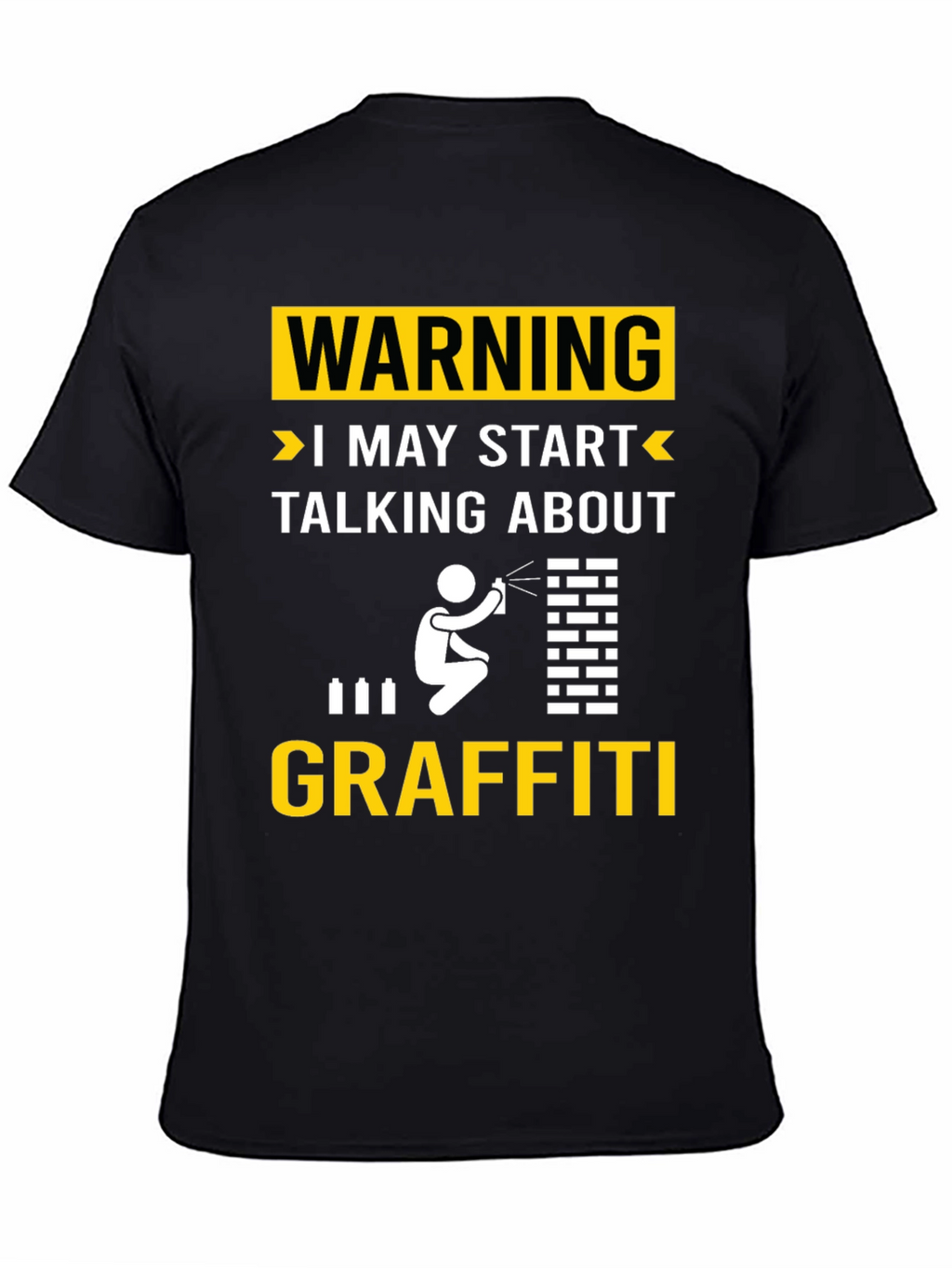 Warning May Talk About Graffiti T-Shirt