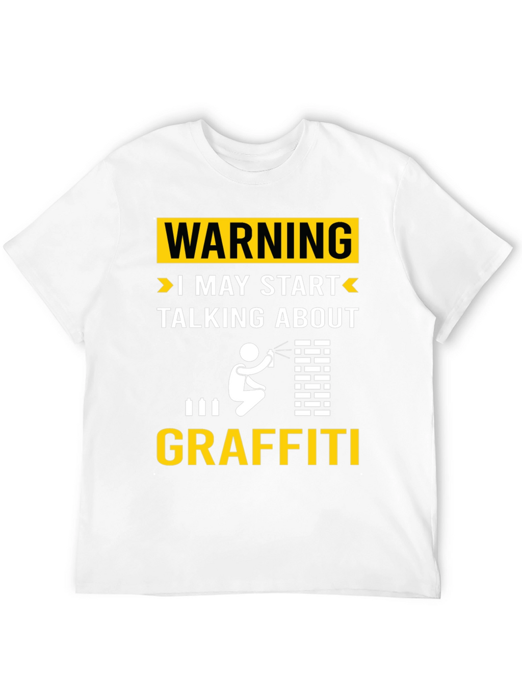 Warning May Talk About Graffiti T-Shirt