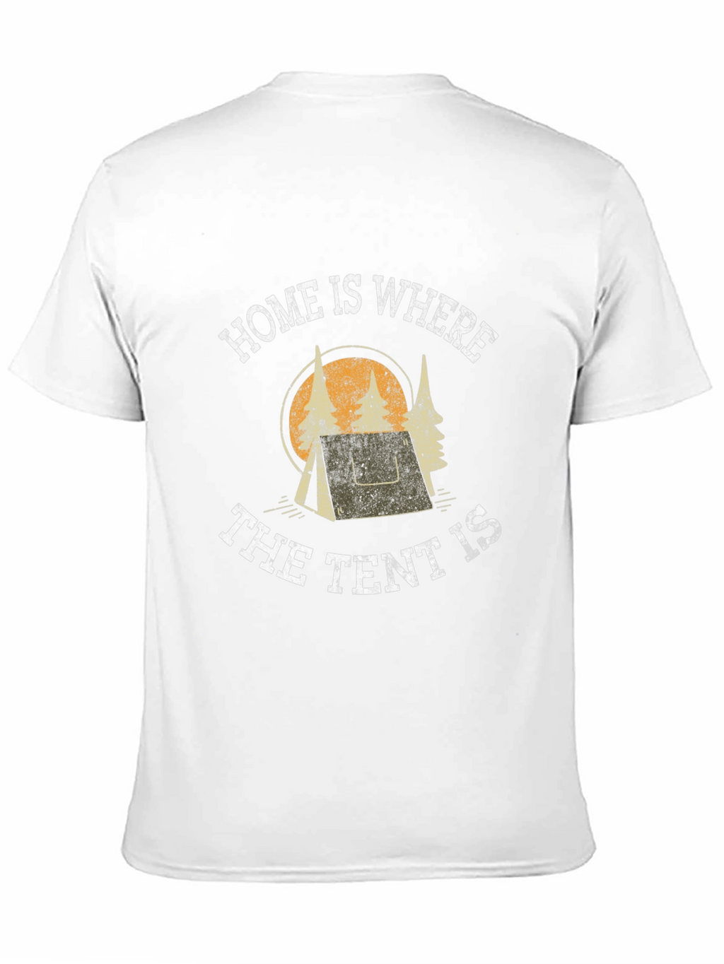 Home Is Where The Tent Is Camping T-Shirt