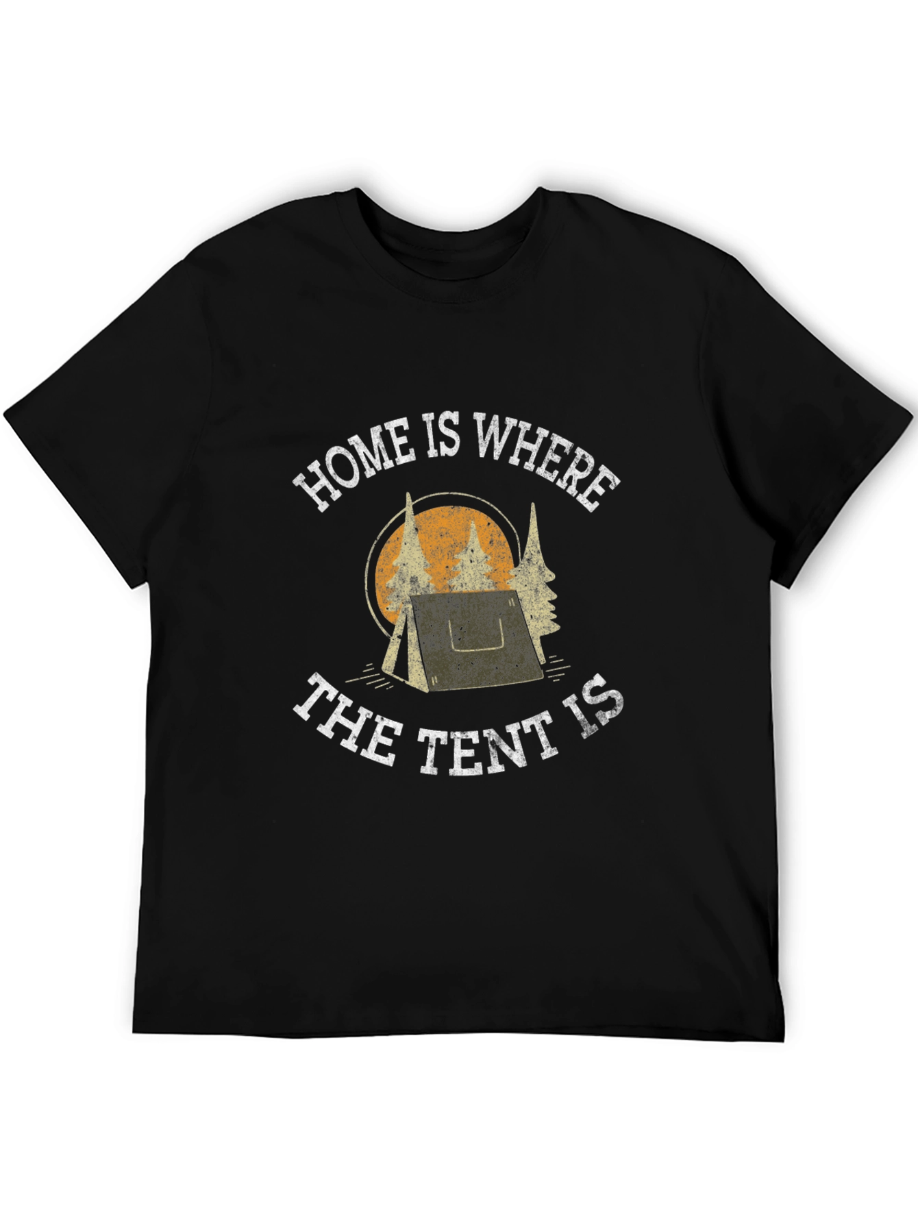 Home Is Where The Tent Is Camping T-Shirt