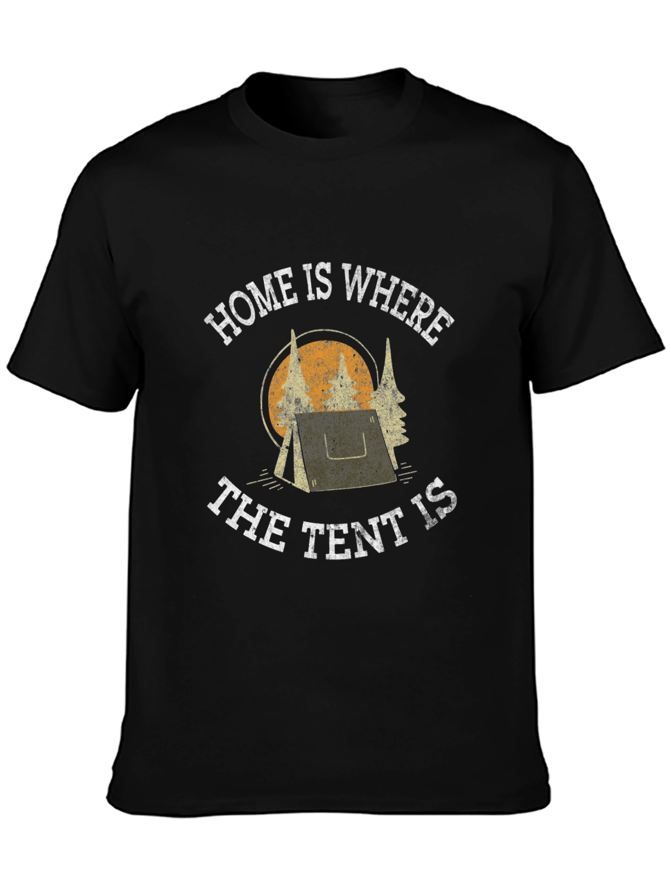 Home Is Where The Tent Is Camping T-Shirt