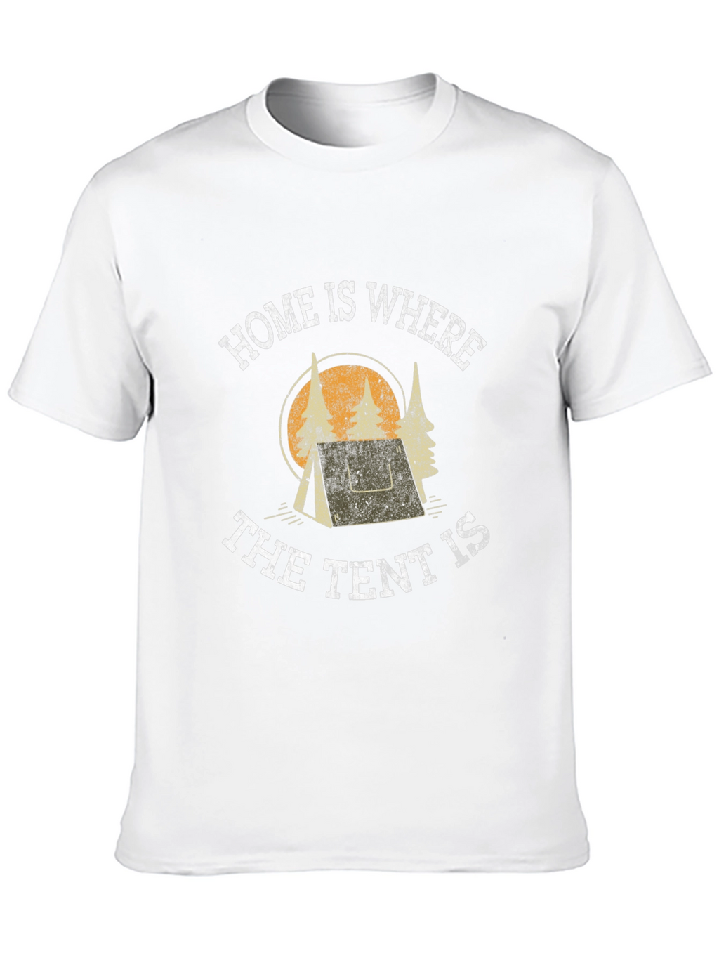 Home Is Where The Tent Is Camping T-Shirt