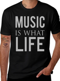 Music Is What Life Feels Like T-Shirt