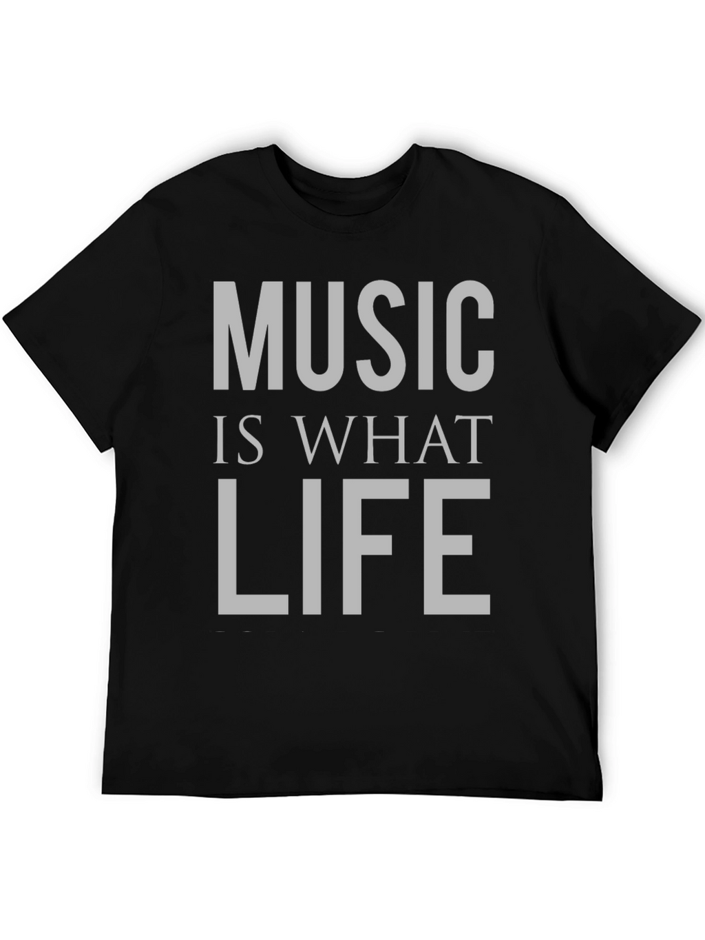 Music Is What Life Feels Like T-Shirt