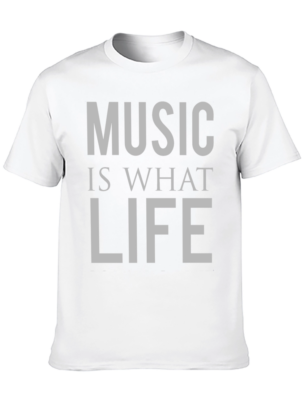 Music Is What Life Feels Like T-Shirt