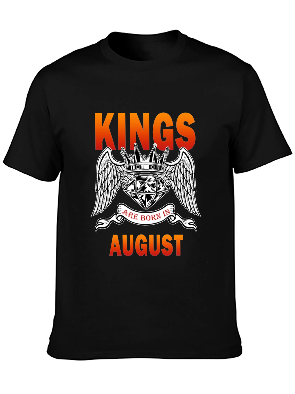 Kings Are Born In August T-Shirt