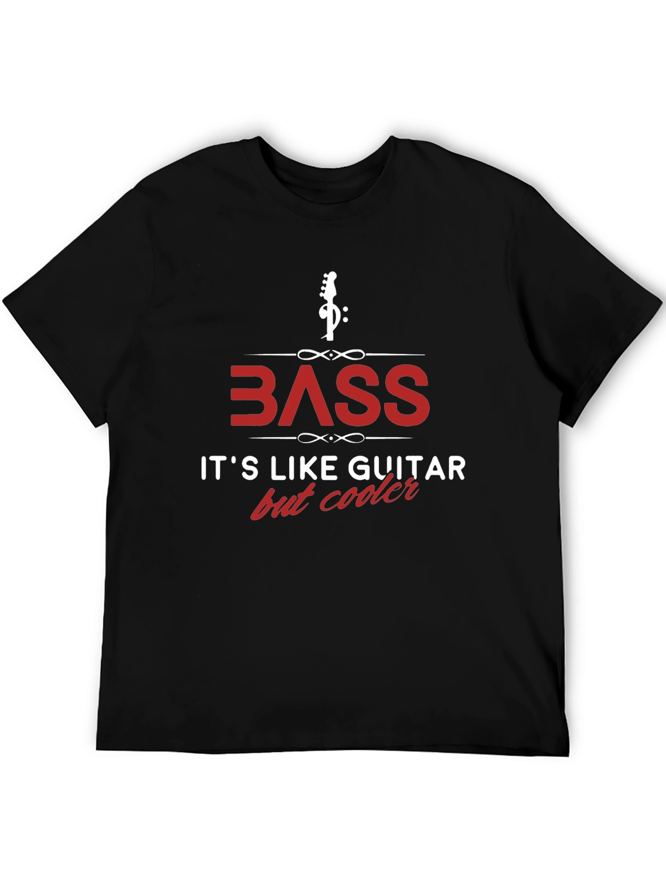 Bass Guitar T-Shirt - Its Like Guitar But Cooler