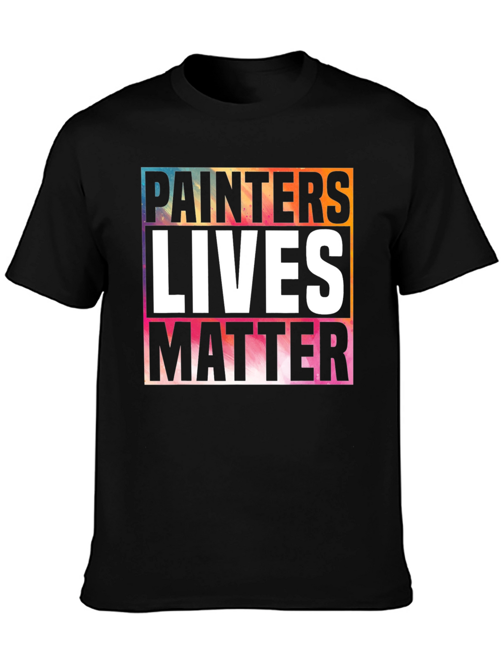 Painters Lives Matter Graphic T-Shirt