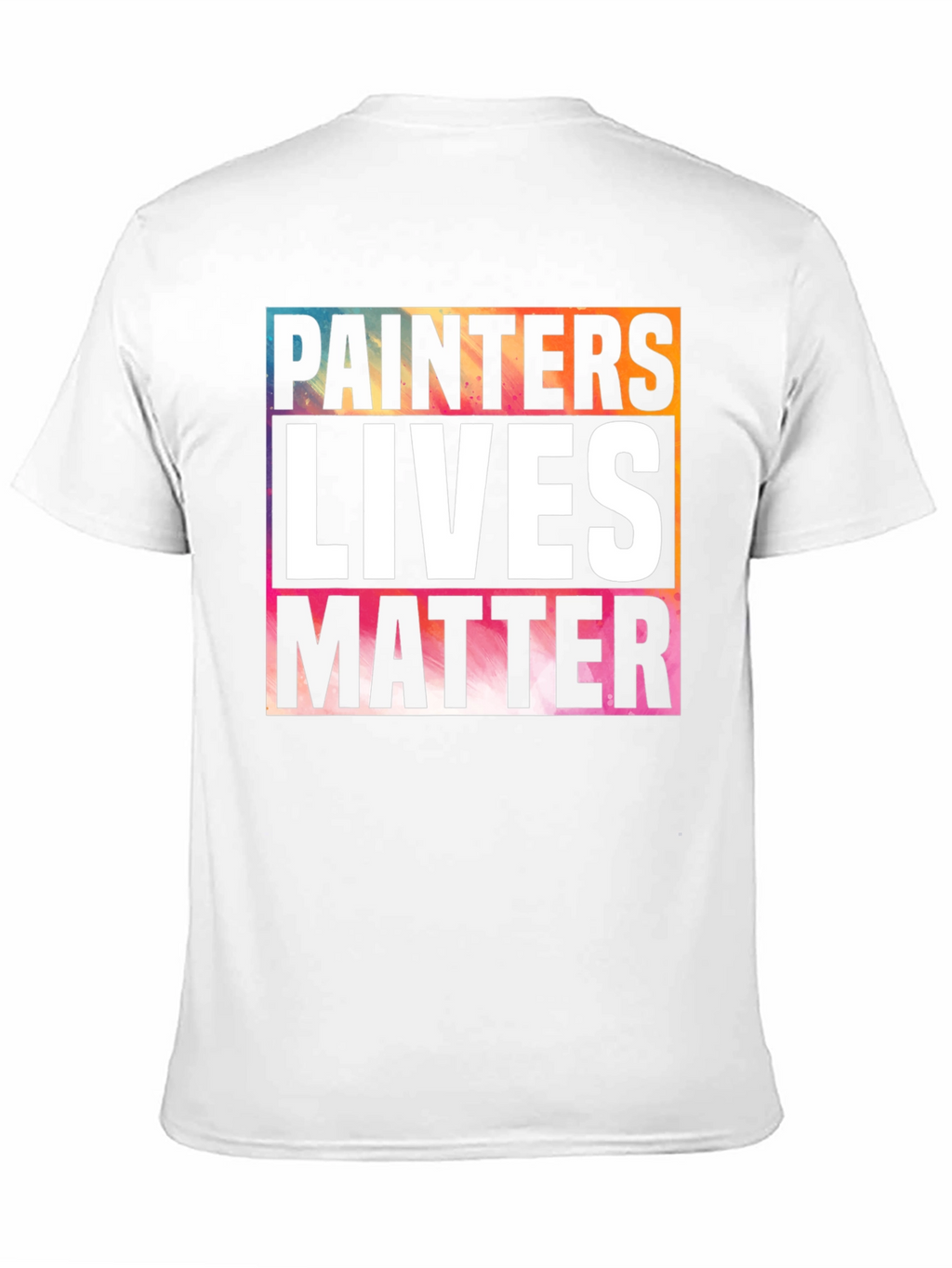 Painters Lives Matter Graphic T-Shirt