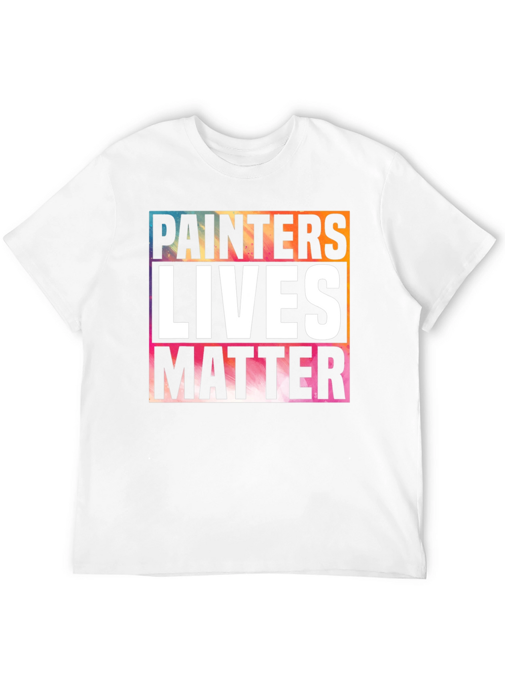 Painters Lives Matter Graphic T-Shirt