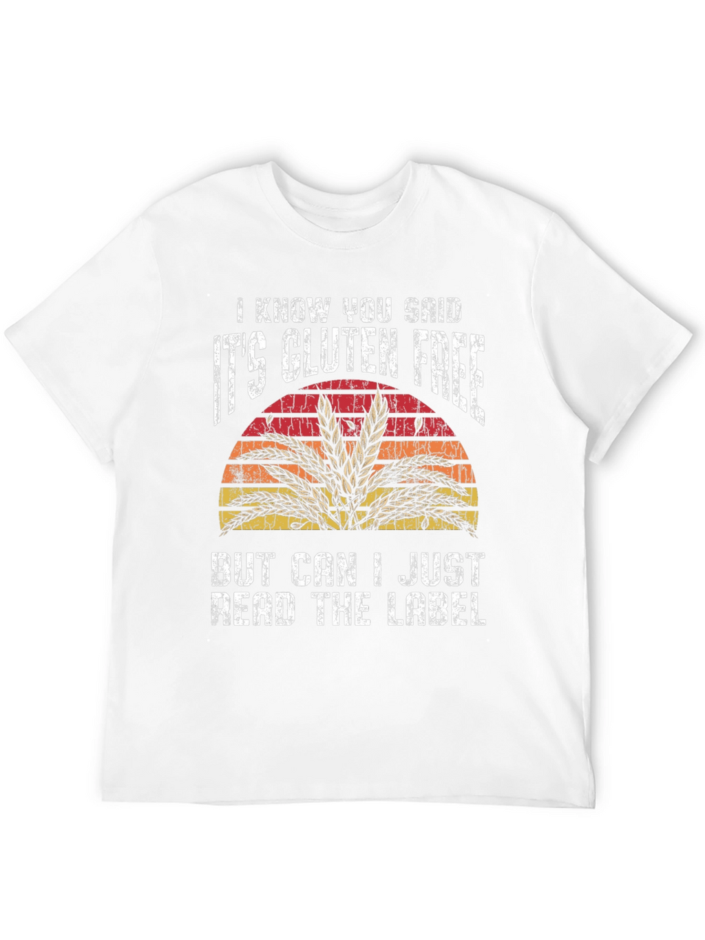 Gluten-Free T-Shirt - Read the Label!