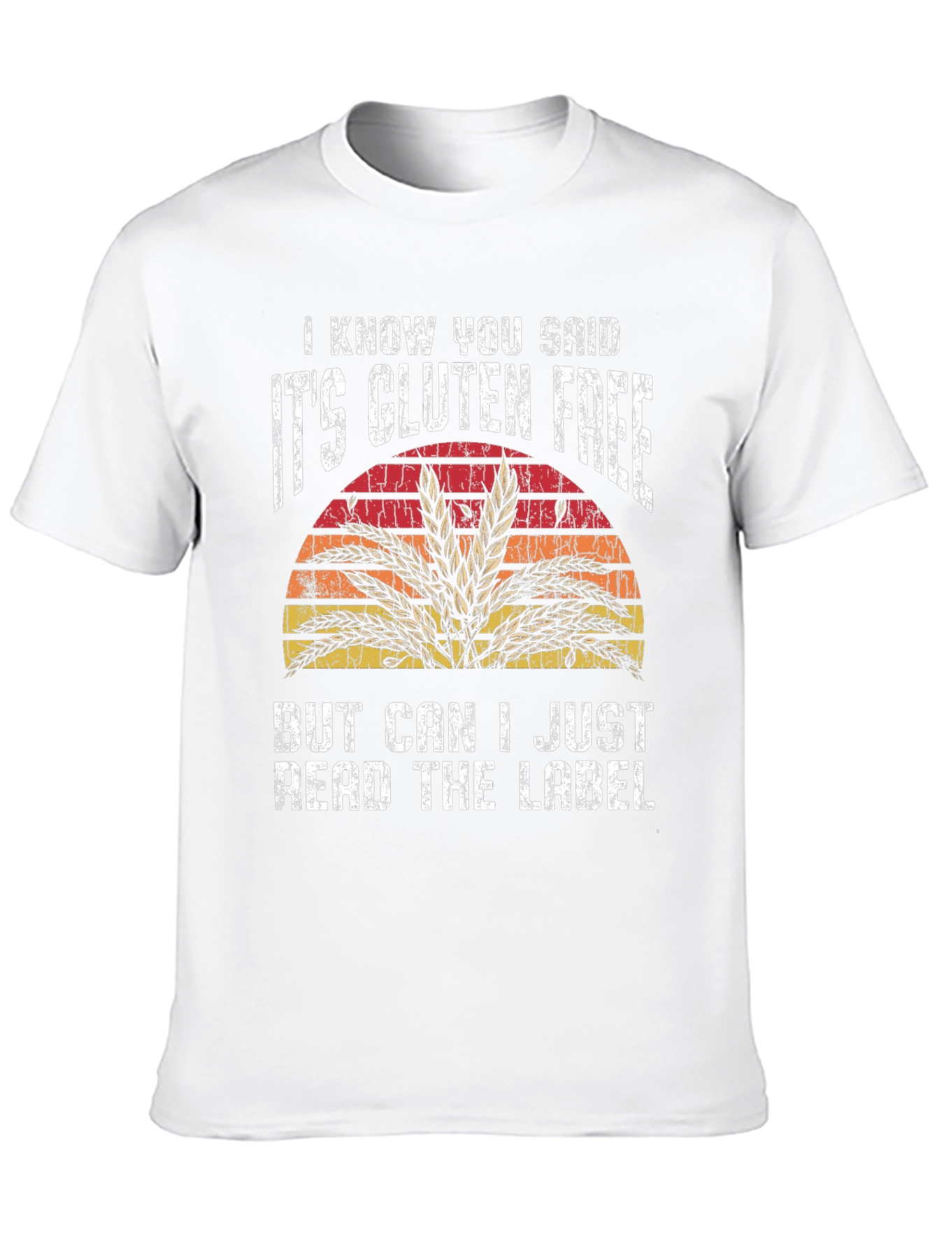 Gluten-Free T-Shirt - Read the Label!