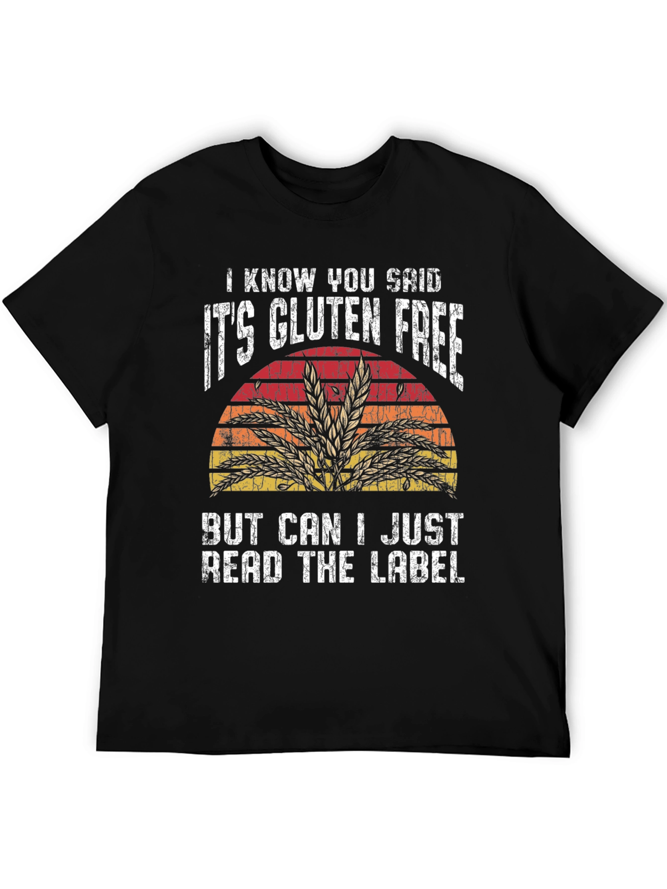 Gluten-Free T-Shirt - Read the Label!