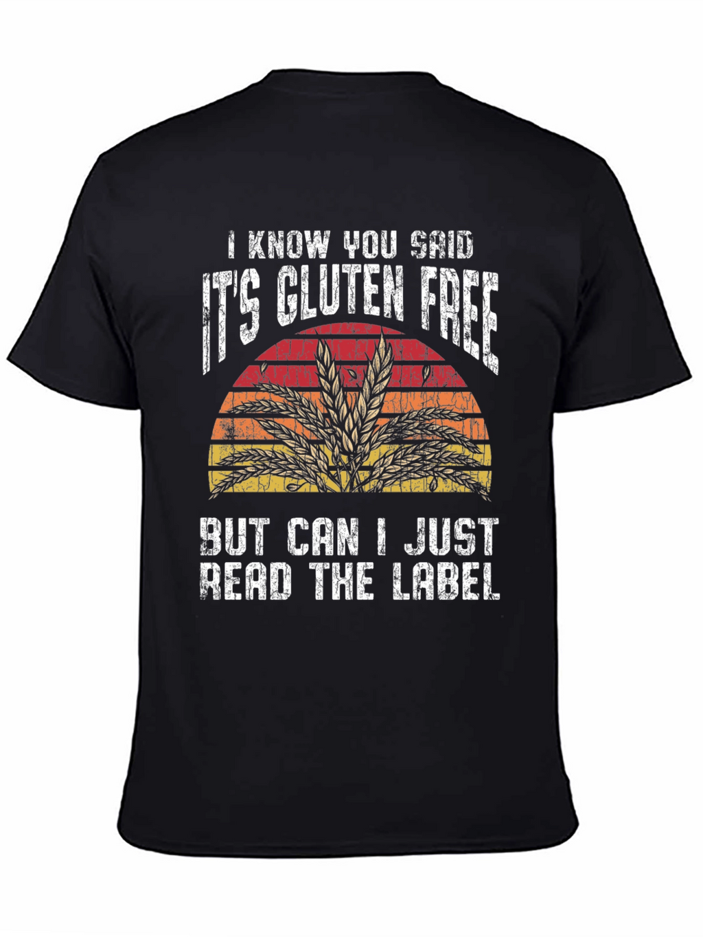Gluten-Free T-Shirt - Read the Label!