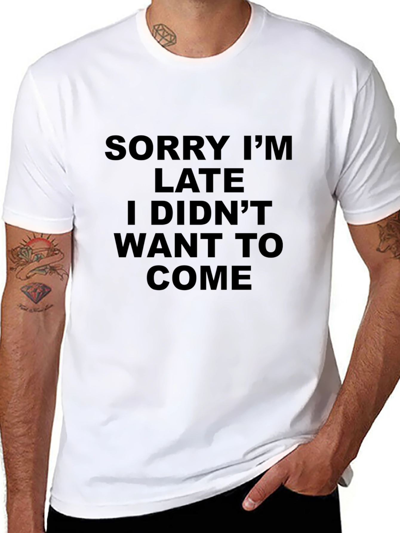 Funny Sarcastic T-Shirt - Sorry Im Late