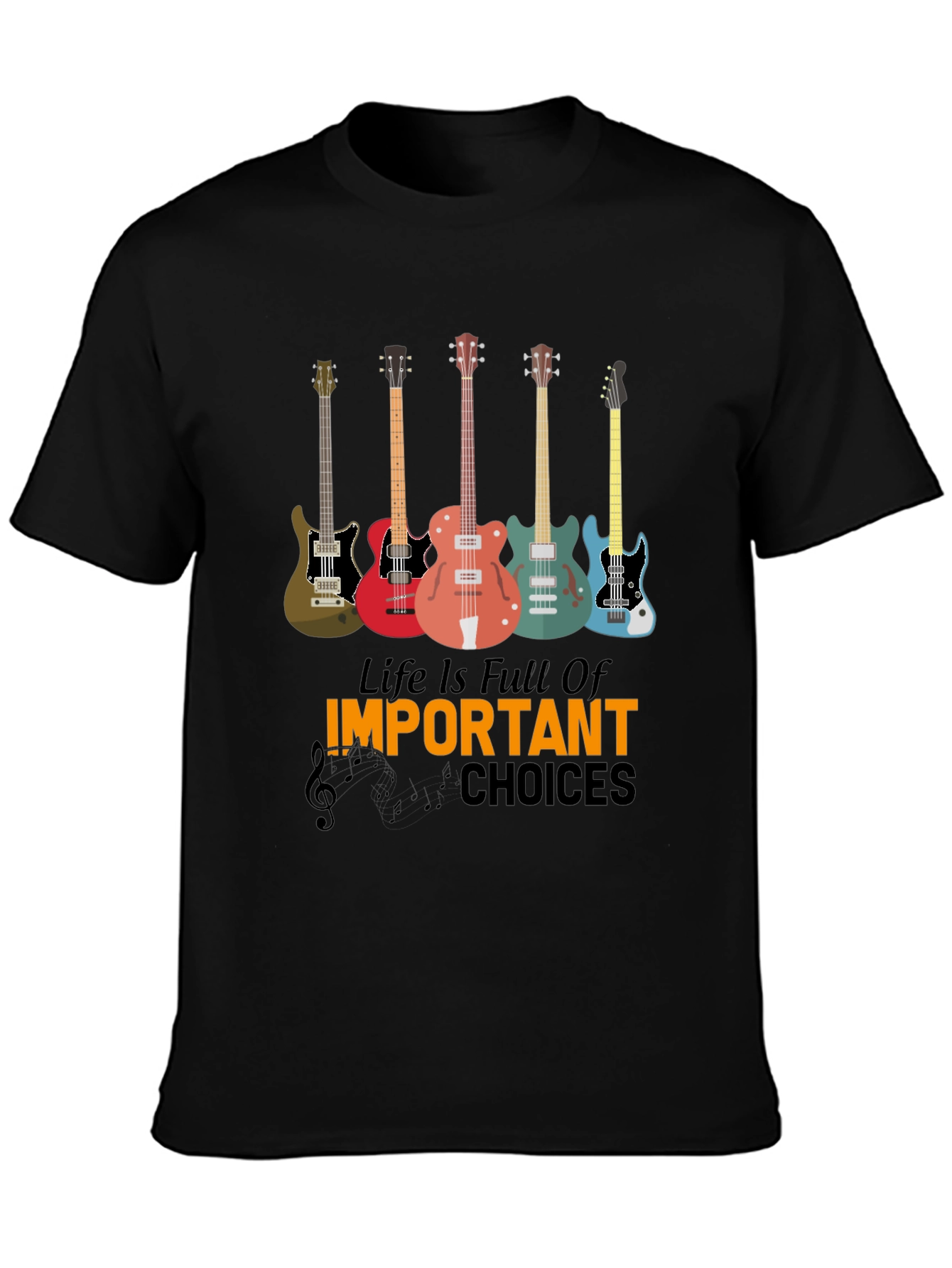 Life Is Full Of Important Choices Guitar T-Shirt