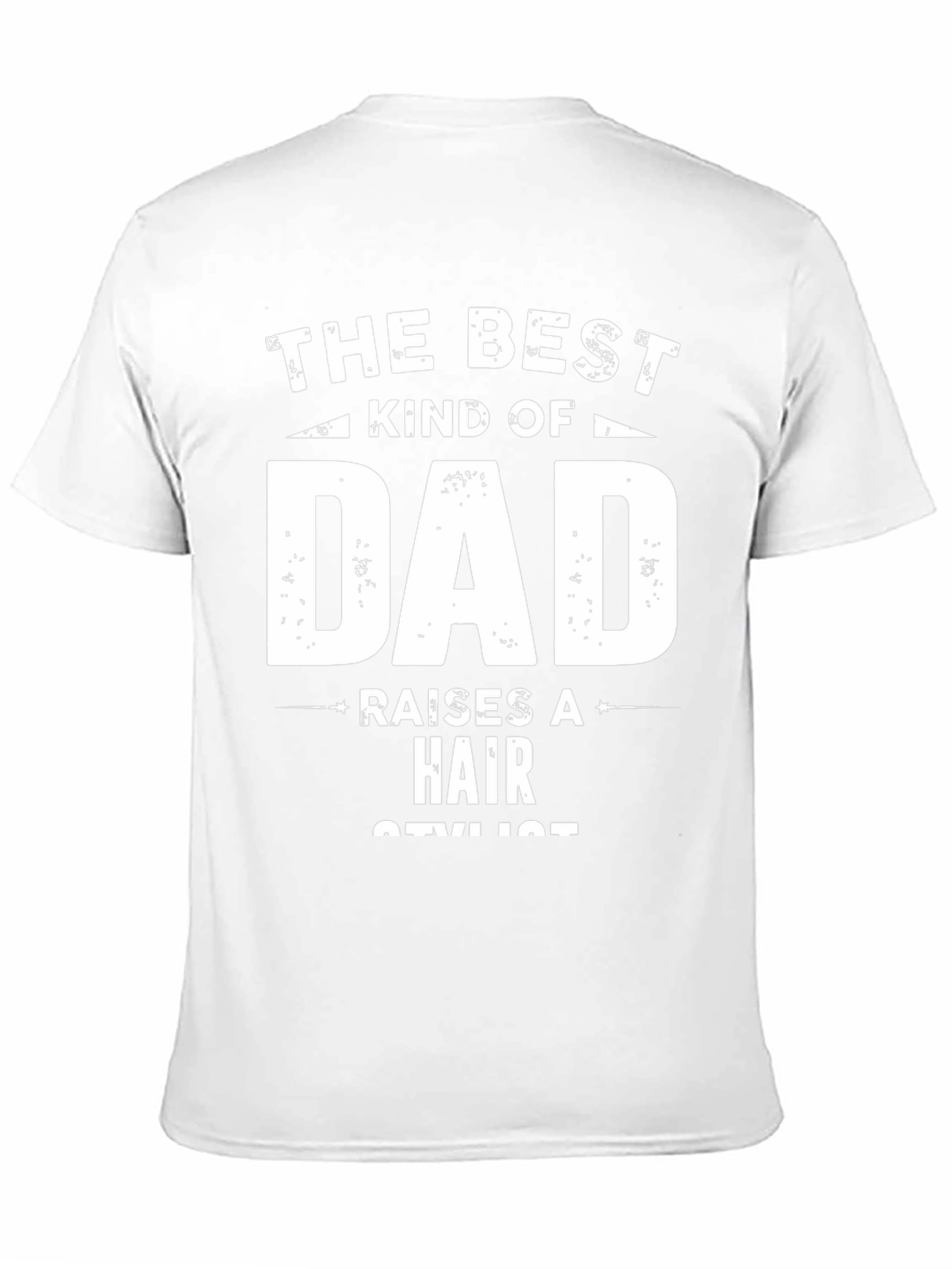 Best Kind of Dad Hair Stylist T-Shirt