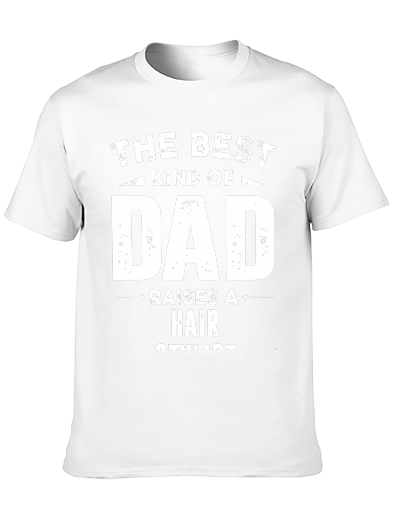 Best Kind of Dad Hair Stylist T-Shirt