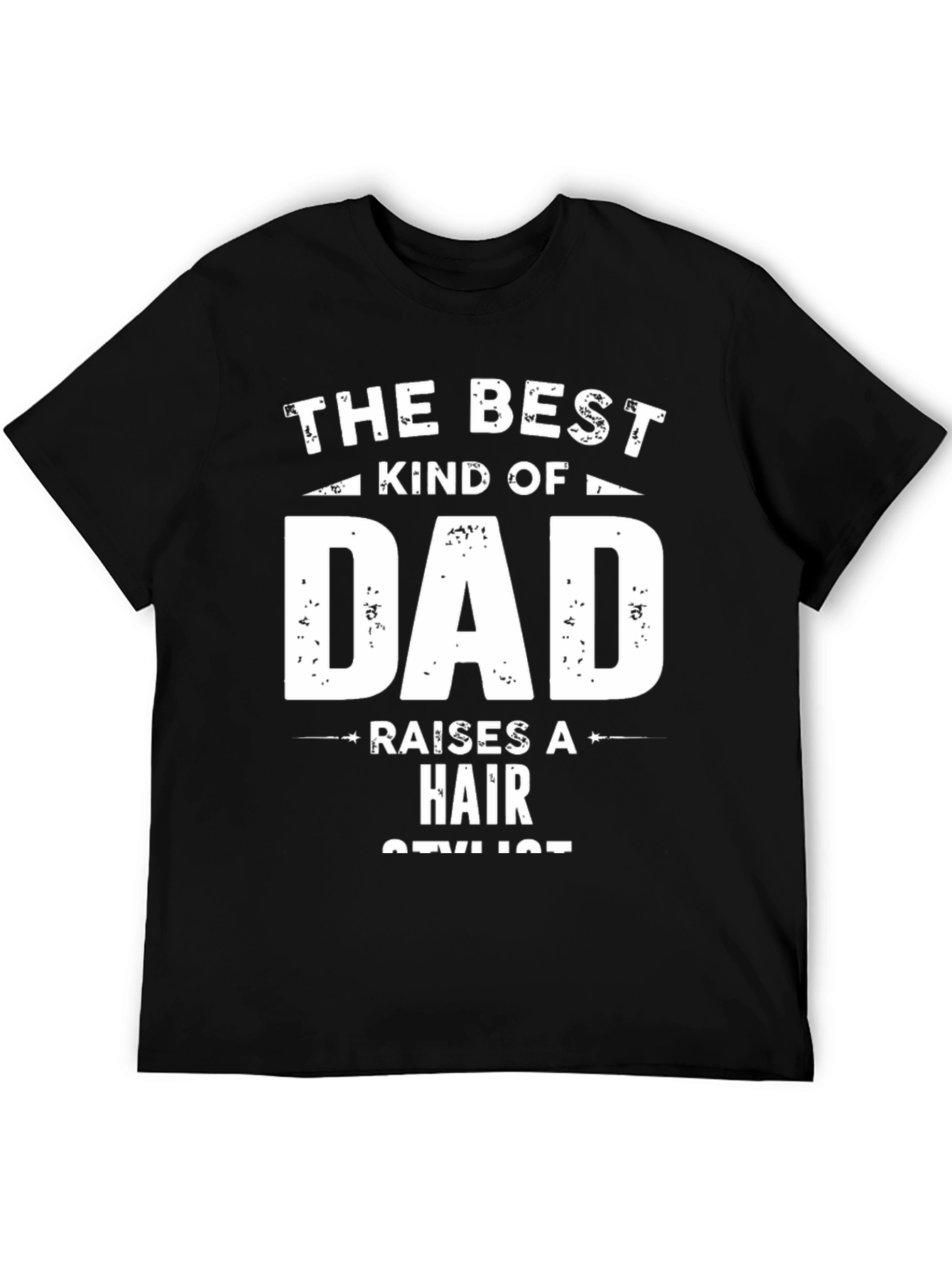 Best Kind of Dad Hair Stylist T-Shirt
