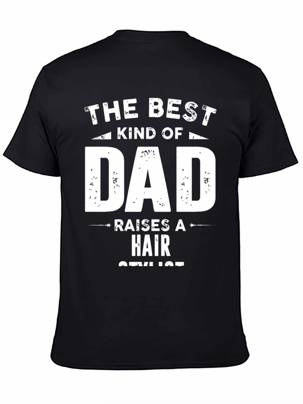 Best Kind of Dad Hair Stylist T-Shirt