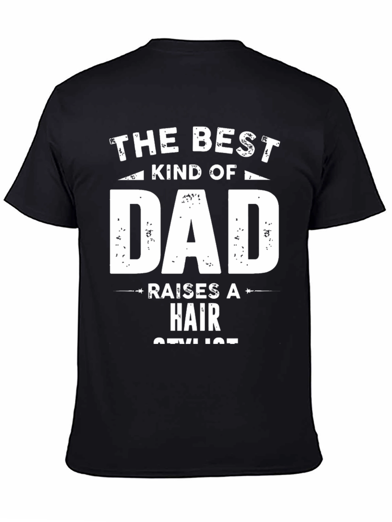 Best Kind of Dad Hair Stylist T-Shirt
