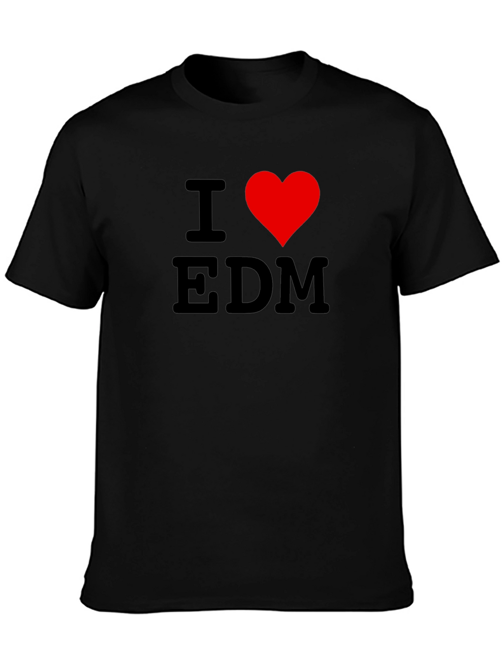I Love EDM Black T-Shirt