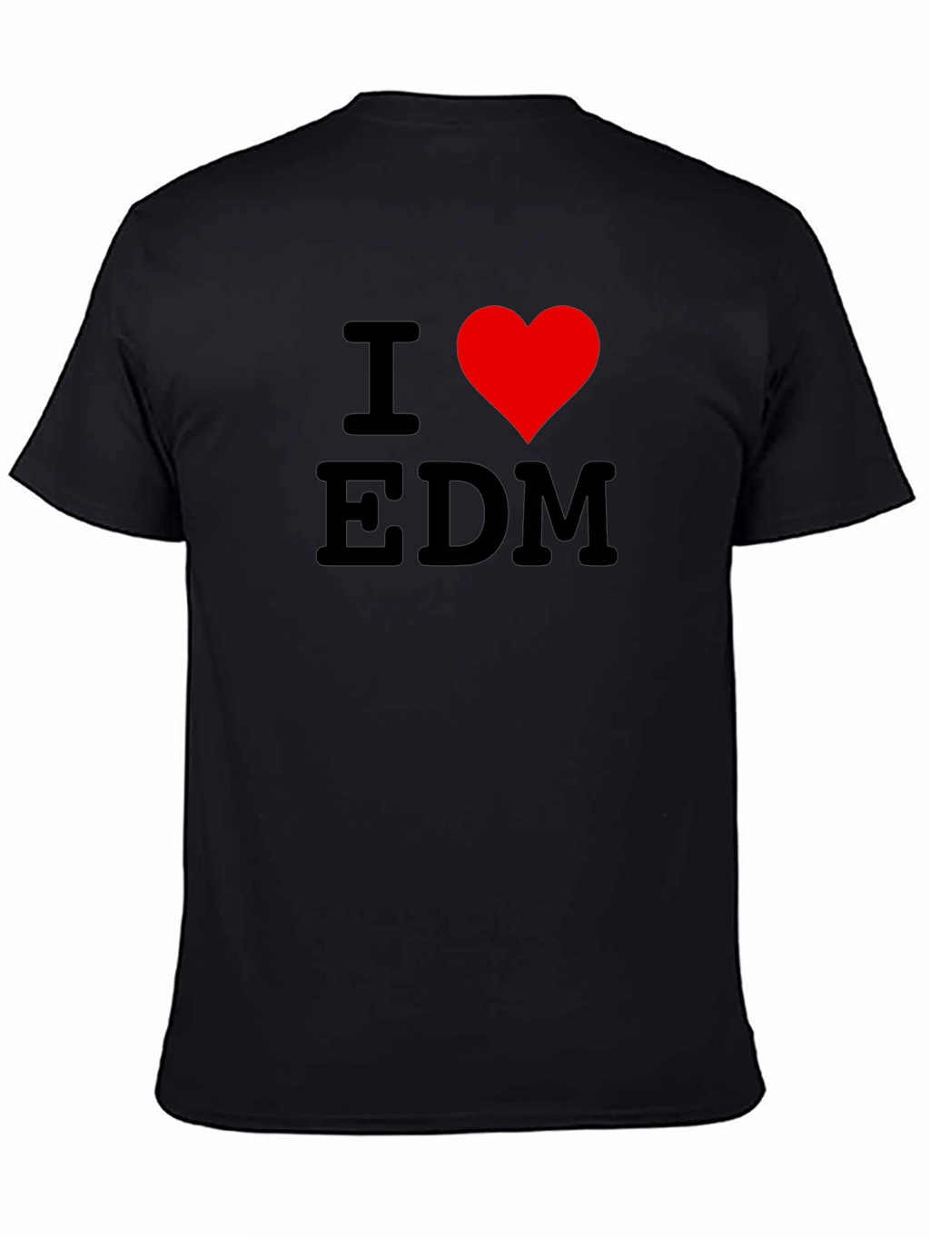 I Love EDM Black T-Shirt