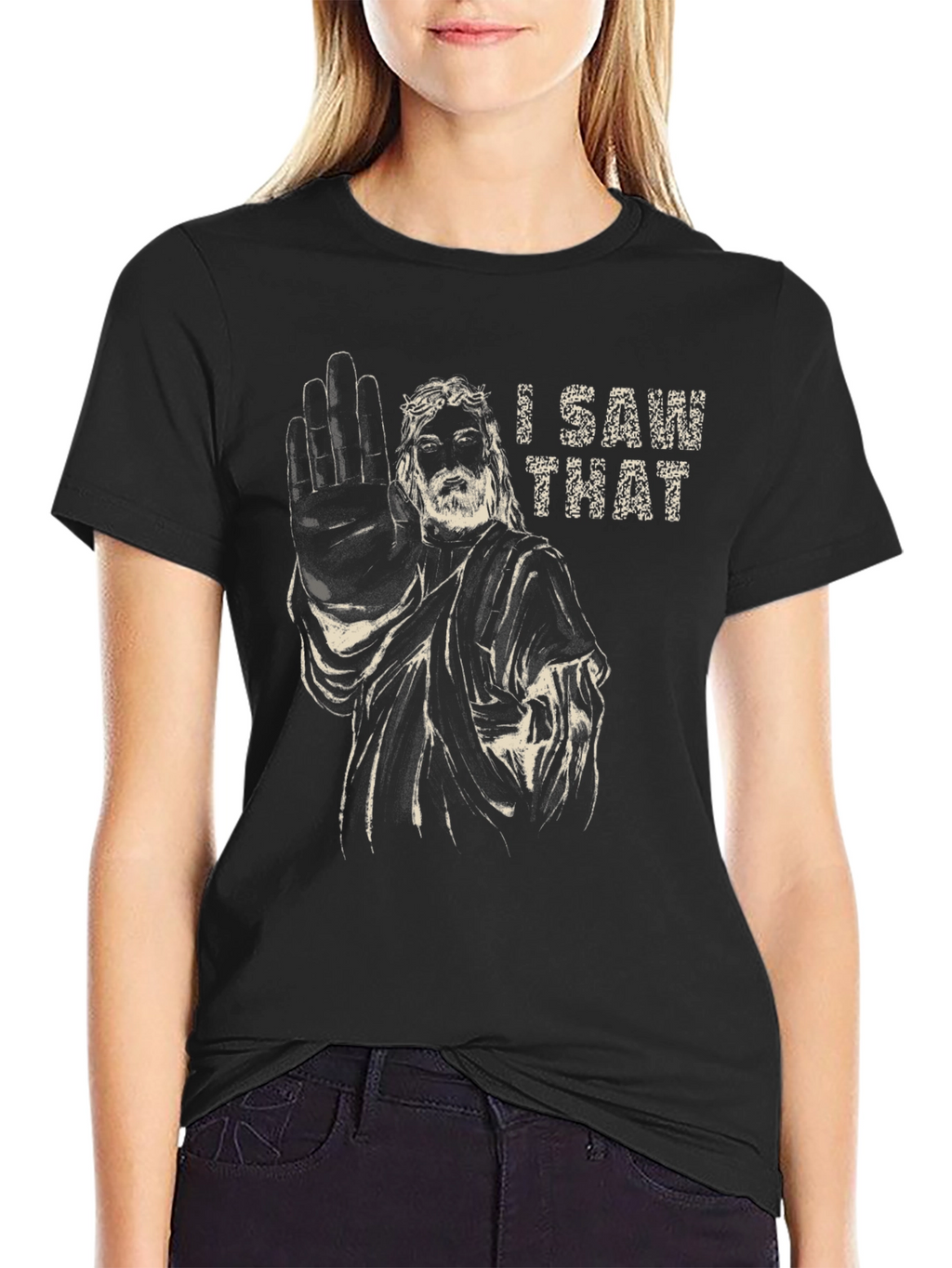 I Saw That Jesus Humor Graphic T-Shirt