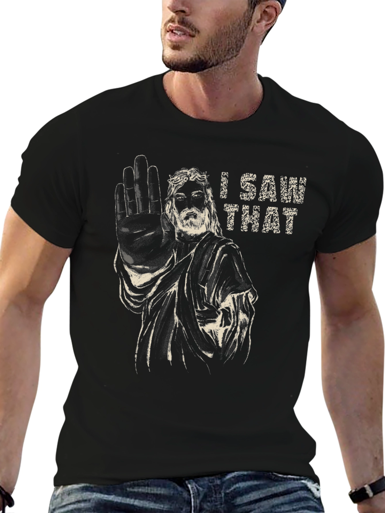 I Saw That Jesus Humor Graphic T-Shirt