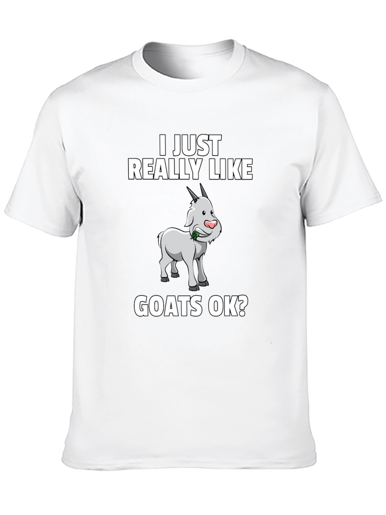 I Just Really Like Goats OK? Graphic Tee