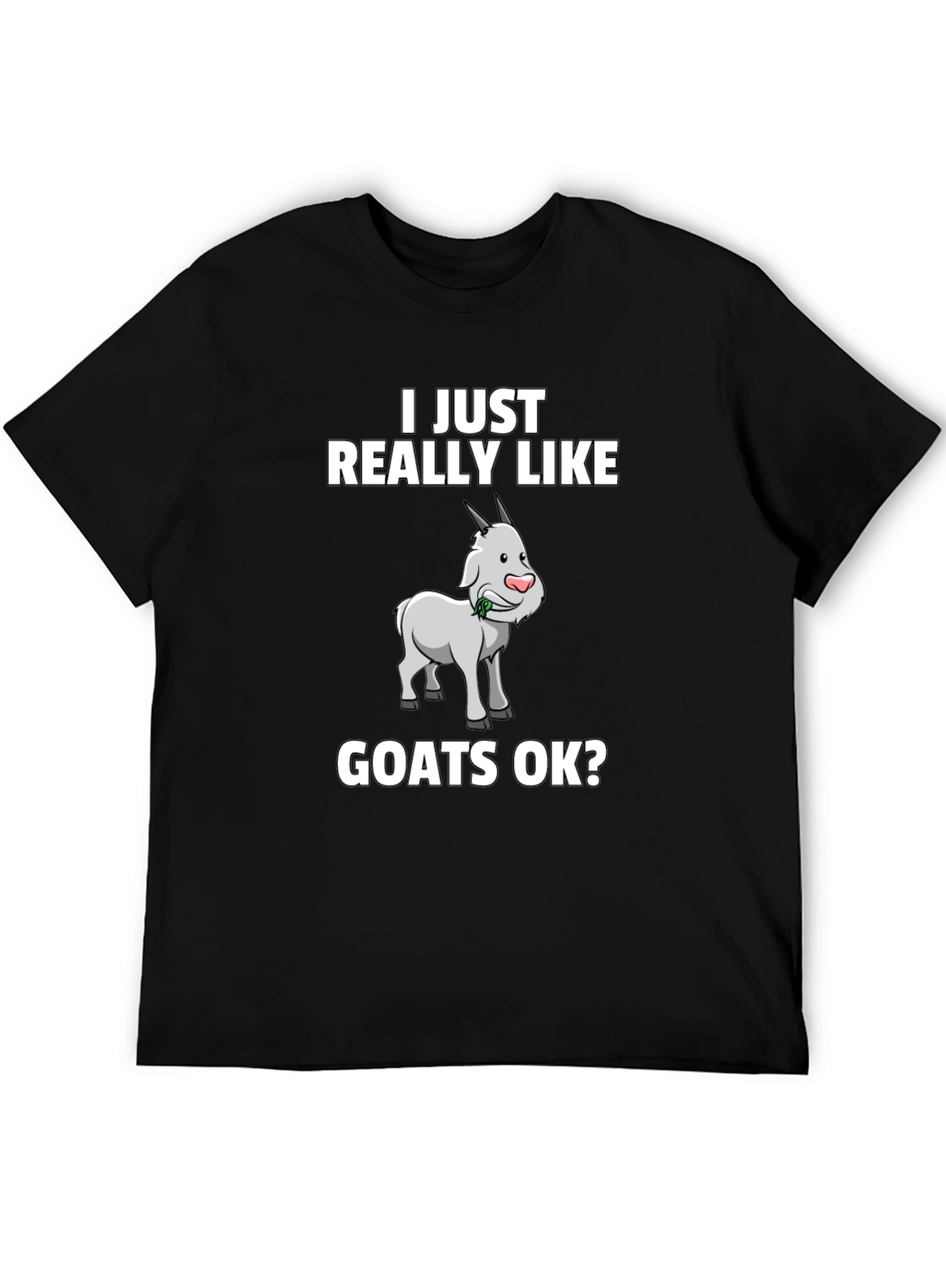I Just Really Like Goats OK? Graphic Tee