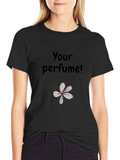 Your Perfume Feeling Black Graphic Tee